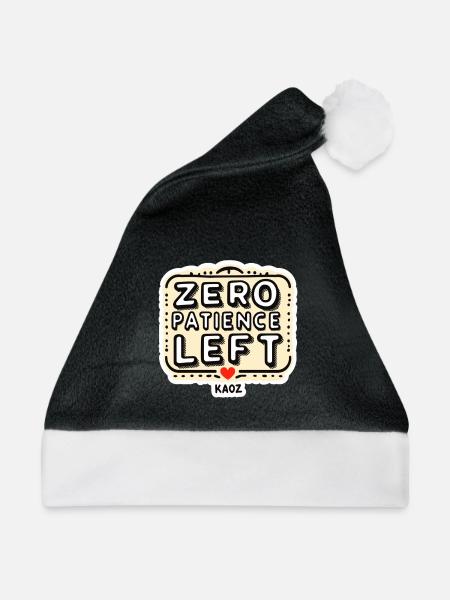 Zero Patience Left – Fetter Slogan - Weihnachtsmütze - Schwarz/Weiß