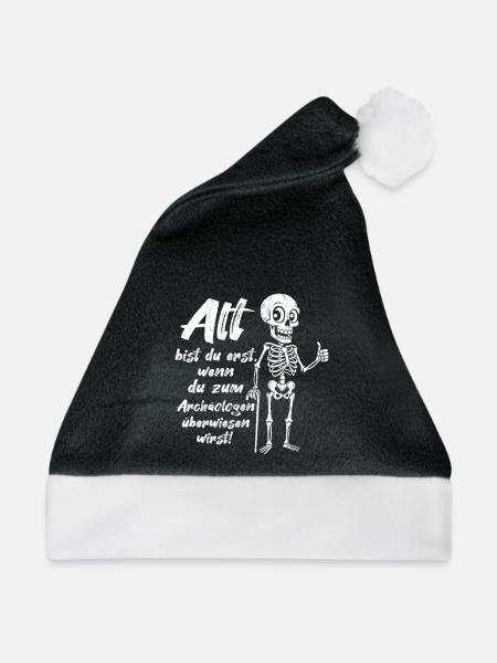Alter Archäologie Skelett Lustiger Spruch - Weihnachtsmütze - Schwarz/Weiß - Vorne