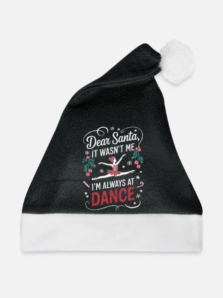 Lieber Weihnachtsmann, ich war es nicht. Ich bin immer beim Tanzen. - Weihnachtsmütze - Schwarz/Weiß - Vorne