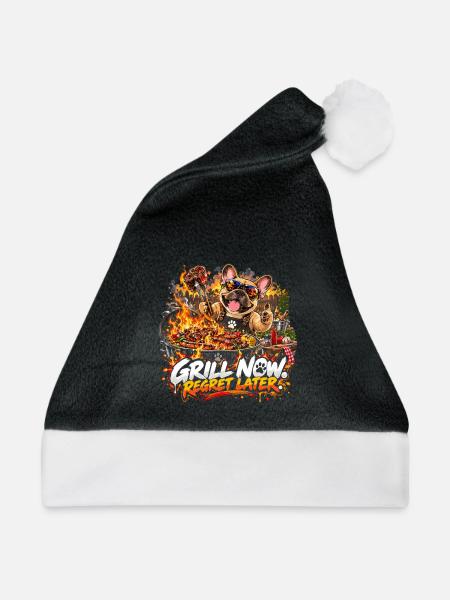  Grill Now Regret Later Französische Bulldogge - Weihnachtsmütze - Schwarz/Weiß - Vorne