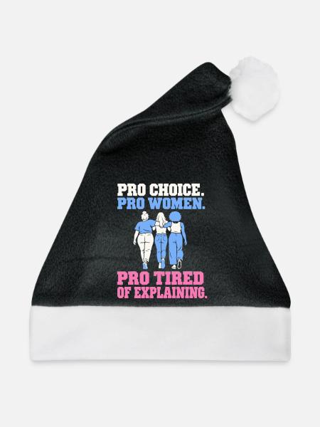 Pro Choice Pro Women Pro Tired Of Explaining - Weihnachtsmütze - Schwarz/Weiß - Vorne