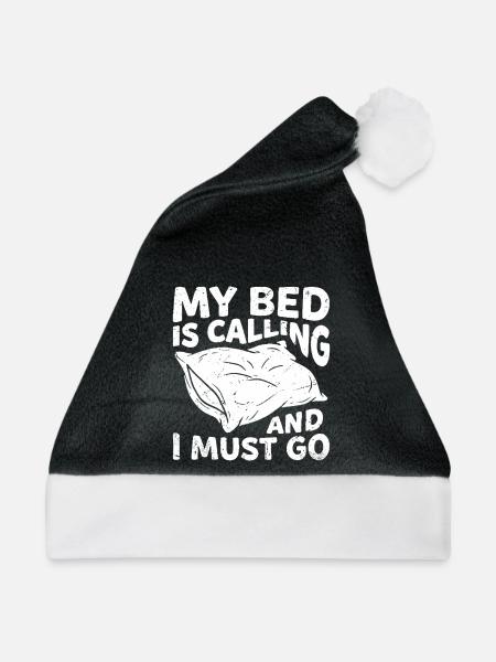 Mein Bett ruft und ich muss gehen - Weihnachtsmütze - Schwarz/Weiß
