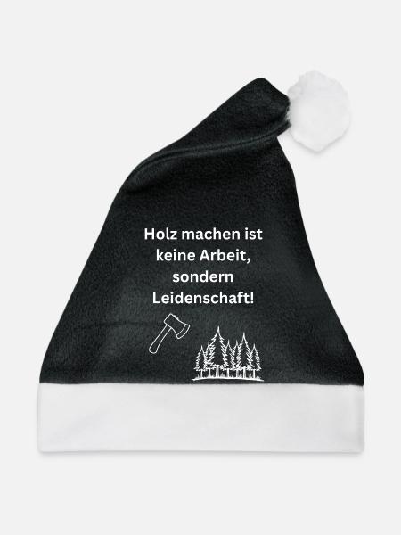 Holz machen ist keine Arbeit, sondern Leidenschaft - Weihnachtsmütze - Schwarz/Weiß - Vorne