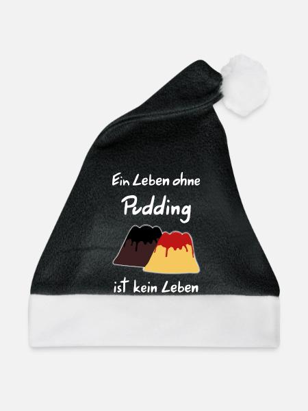 Ein Leben ohne Pudding ist kein Leben - Weihnachtsmütze - Schwarz/Weiß