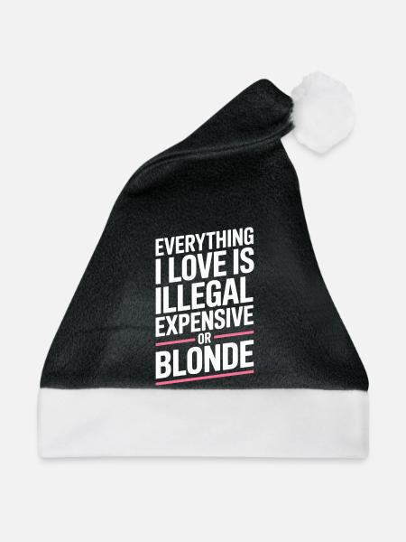 Everything I Love Illegal Expensive Blonde Männer - Weihnachtsmütze - Schwarz/Weiß - Vorne
