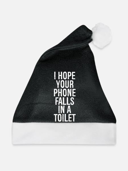 Ich hoffe, dein Handy fällt in ein lustiges Toilettenhemd - Weihnachtsmütze - Schwarz/Weiß - Vorne