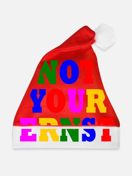 Not your ernst - Weihnachtsmütze - Rot