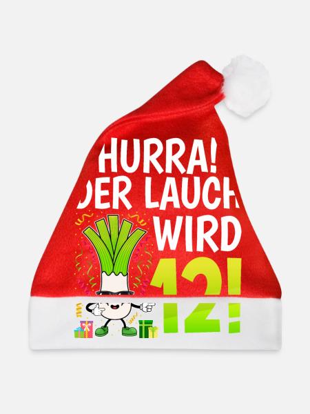 Hurra der Lauch wird 12 - Weihnachtsmütze - Rot