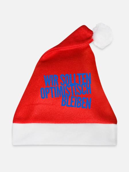 Optimismus geht immer - Weihnachtsmütze - Rot