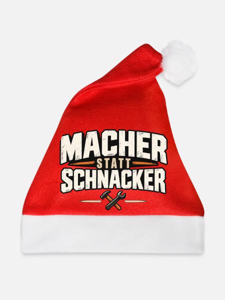 Macher statt Schnacker – Lustiger Handwerker Spruc - Weihnachtsmütze - Rot