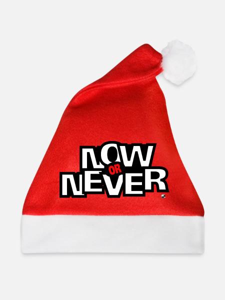 Now ore Never Schriftzug - Weihnachtsmütze - Rot