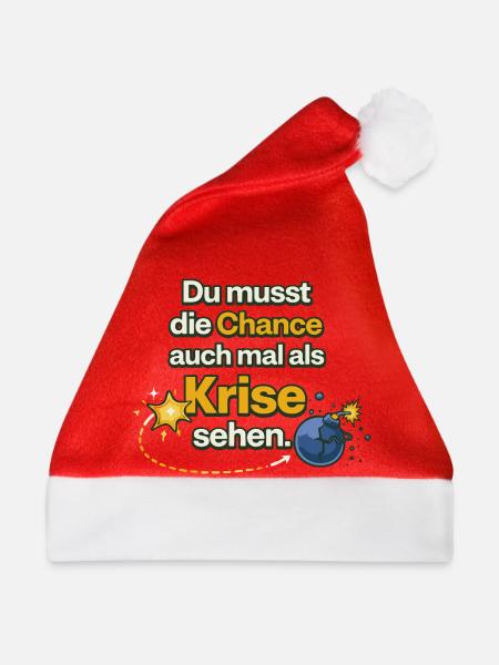 Chance als Krise Spruch Design - Weihnachtsmütze - Rot