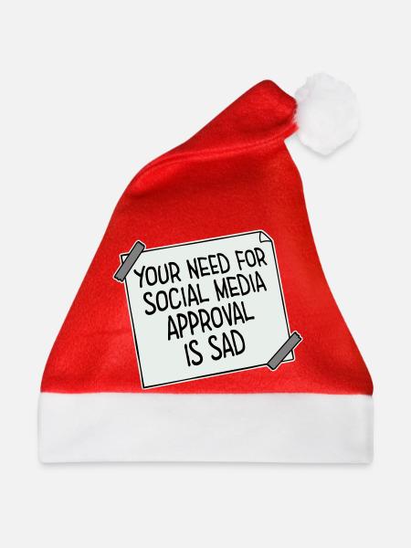 Need for social media approval is sad Spruch Logo - Weihnachtsmütze - Rot - Vorne