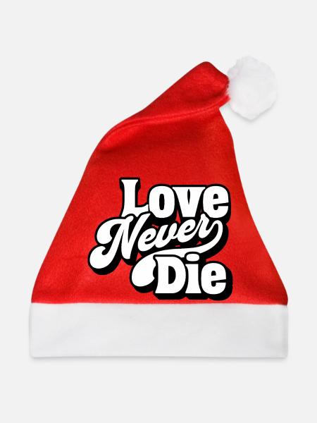 Love Never Die – Zeitlose Liebesbotschaft - Weihnachtsmütze - Rot