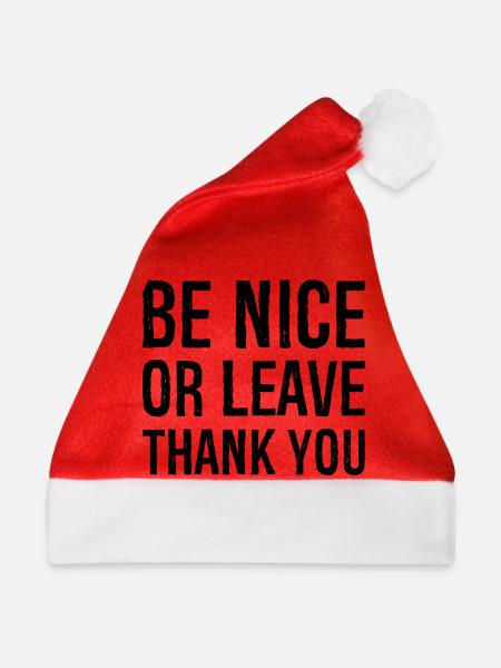 Sei nett oder geh Danke - Weihnachtsmütze - Rot