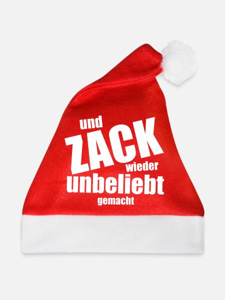 Und Zack, wieder unbeliebt gemacht - Spruch - Weihnachtsmütze - Rot - Vorne