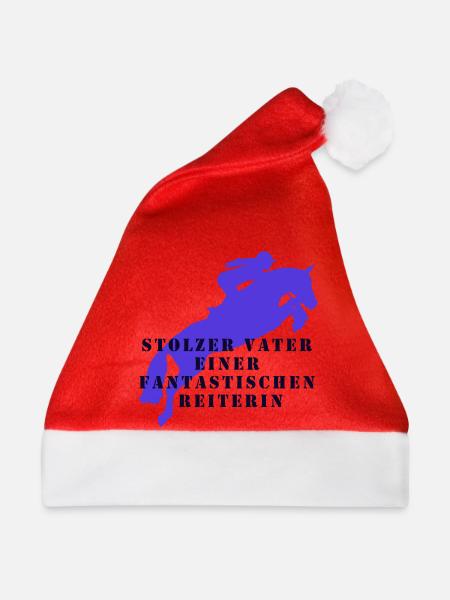 stolzer Vater einer fantastischen Reiterin - Weihnachtsmütze - Rot
