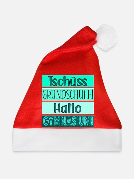 Tschüss Grundschule Hallo Gymnasium FÜNFTKLÄSSLER - Weihnachtsmütze - Rot - Vorne