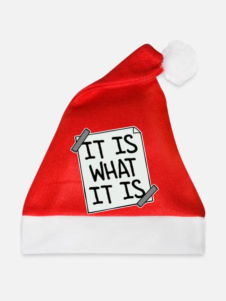 It Is What It Is Es Ist Wie Es Ist Zitat Logo Text - Weihnachtsmütze - Rot - Vorne