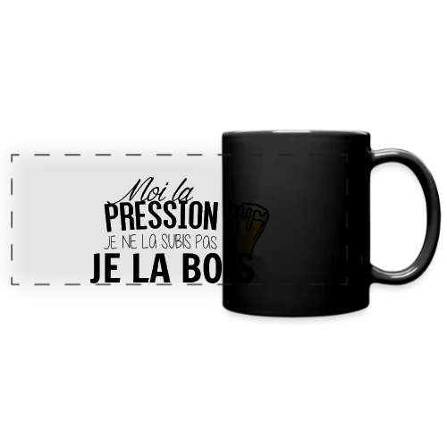 La pression, je la bois ! - Mug panoramique uni