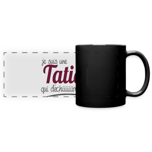 Ma Tatie Qui Déchire - Mug panoramique uni