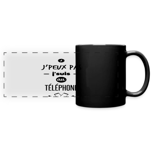 J'suis au téléphone - Mug panoramique uni