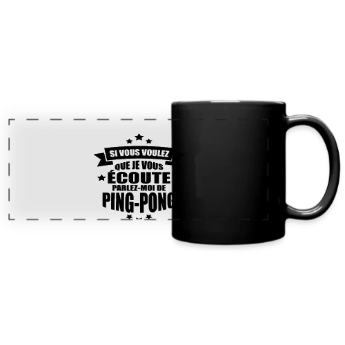 Accro au Ping-Pong : Ma Passion, Ma Vie, Mon Humour - Mug panoramique uni
