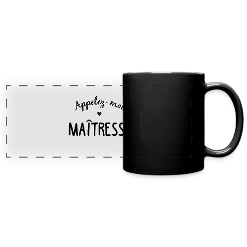 Appelez-moi Maîtresse - Mug panoramique uni