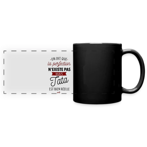 Ma Tata, la Perfection existe - Mug panoramique uni