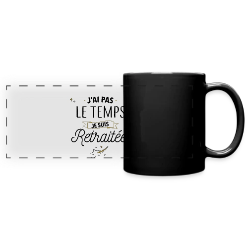 Retraitée Débordée : J'ai Pas Le Temps ! - Mug panoramique uni