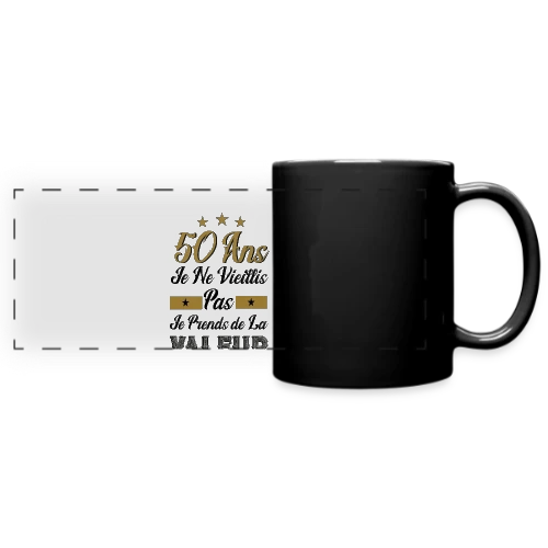 50 Ans Je Prends Valeur - Mug panoramique uni