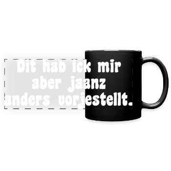 Berliner Mundart Spruch - Panorama-Tasse farbig - Schwarz - Vorne