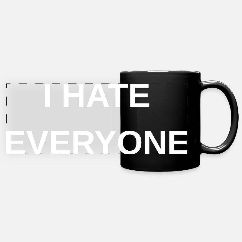 I hate everyone - Full Colour Panoramic Mug - black