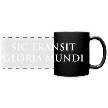 Sic Transit Gloria Mundi – Monochrome Serif - Full Colour Panoramic Mug - black - Front