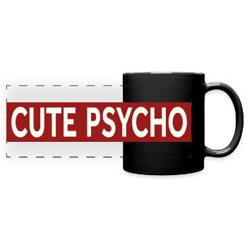 CUTE PSYCHO - Full Colour Panoramic Mug - black - Front