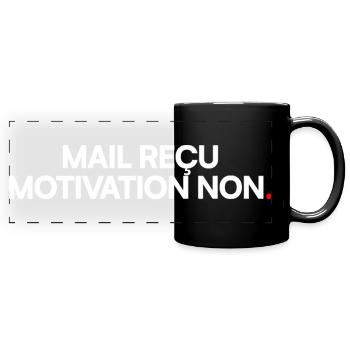 Mail reçu, motivation non. Humour bureau drôle - Mug panoramique uni - noir - Devant