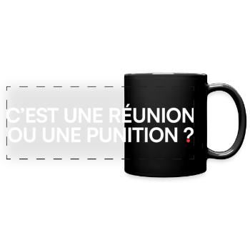 C’est une réunion ou une punition humour - Mug panoramique uni - noir - Devant