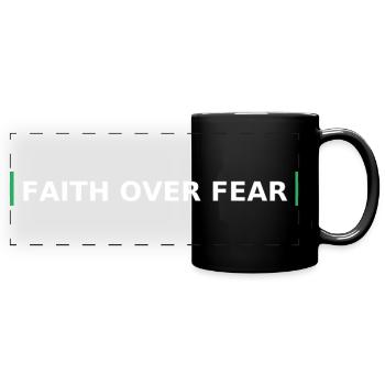 Faith Over Fear Bold Lettering - Full Colour Panoramic Mug - black - Front