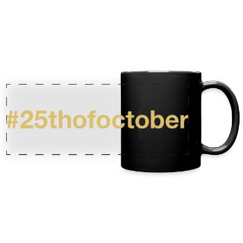 born on October 25 Birthday birthday - Full Colour Panoramic Mug - black - Front
