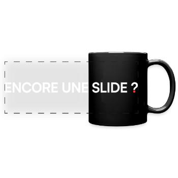 Encore une slide humour réunion bureau - Mug panoramique uni - noir - Devant