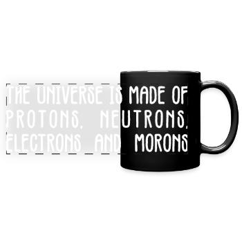 Univers Protons Neutrons Morons Tee - Mug panoramique uni - noir - Devant