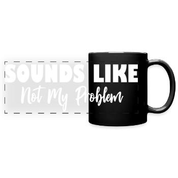 Sonne comme pas mon problème - Mug panoramique uni - noir - Devant