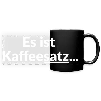 Es ist Kaffeessatz Typo - Panorama-Tasse farbig - Schwarz - Vorne