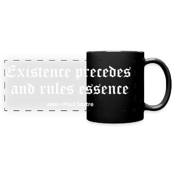 Die Existenz geht der Essenz voraus, Sartre Zitat - Panorama-Tasse farbig - Schwarz - Vorne