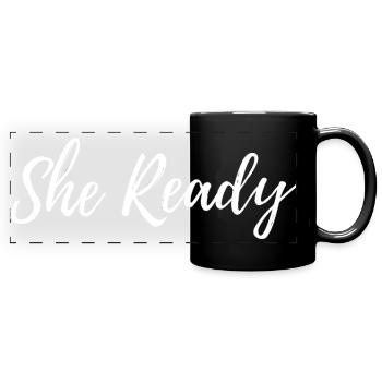 She Ready - Full Colour Panoramic Mug - black - Front