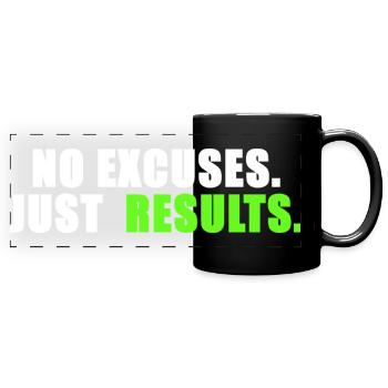 Aucune excuse. Juste des résultats. - Mug panoramique uni - noir - Devant