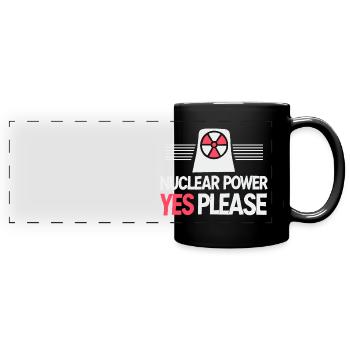 Nuclear Power Yes Please - Pro Clean Energy - Full Colour Panoramic Mug - black - Front
