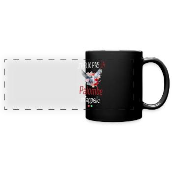 J'peux pas la palombe m'appelle - Mug panoramique uni - noir - Devant