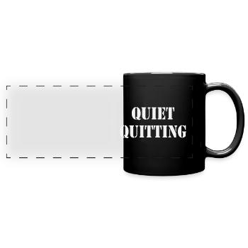 Quiet Quitting - Full Colour Panoramic Mug - black - Front