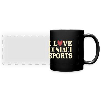 I love contact sports - Full Colour Panoramic Mug - black - Front